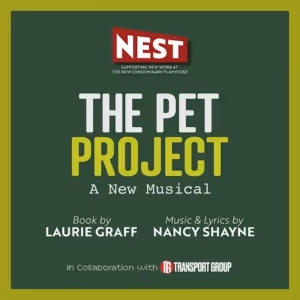 New London Barn Playhouse To Present THE PET PROJECT As Part Of 2025 Nest Initiative