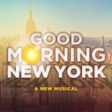 Off-Broadway's GOOD MORNING NEW YORK Musical Recoups Investment