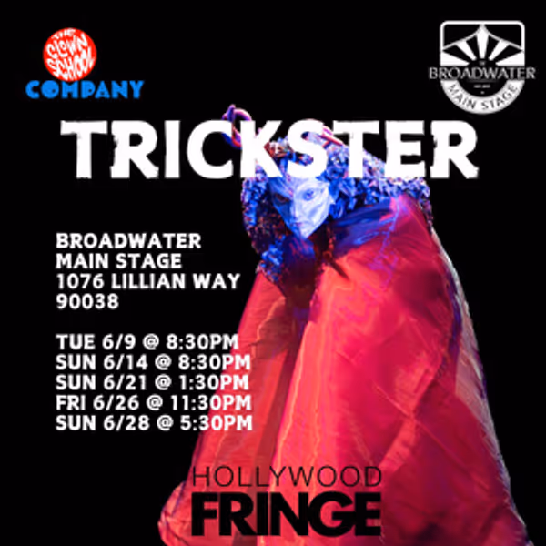 TRICKSTER To Be Presented By The Clown School Company at Hollywood Fringe Festival 20 Photo