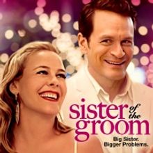 VIDEO: Watch the Trailer for SISTER OF THE GROOM