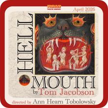 Tom Jacobson's HELL MOUTH to Have World Premiere at Road Theatre Company