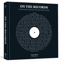ON THE RECORDS Book Gathers 80 Musicians' Essays on Hidden Gem Albums