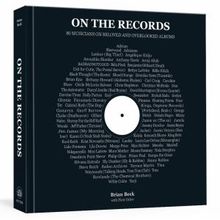 ON THE RECORDS Book Gathers 80 Musicians' Essays on Hidden Gem Albums