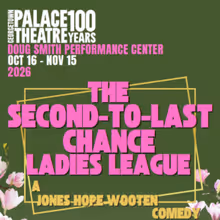 THE SECOND-TO-LAST CHANGE LADIES LEAGUE Will Open at Georgetown Palace Theatre