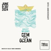 Performances Of August Wilson's GEM OF THE OCEAN to Begin This Weekend at Two River T