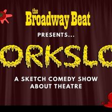 The Broadway Beat To Present WORKSLOP At Caveat This August