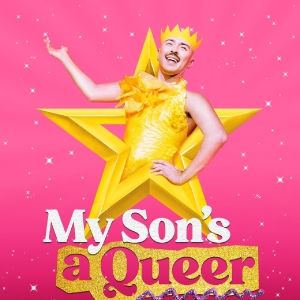 MY SON'S A QUEER (BUT WHAT CAN YOU DO?) Adds Performances at New York City Center