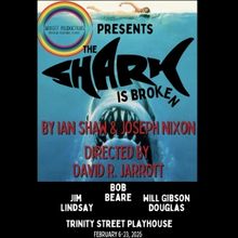 Review: Jarrott Productions' THE SHARK IS BROKEN at Trinity Street Playhouse