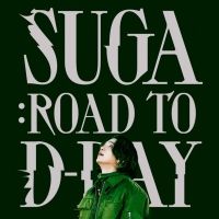 SUGA: ROAD TO D-DAY Now Streaming on Disney+