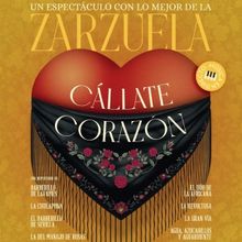 CÁLLATE CORAZÓN se estrena en el Teatro Pavón