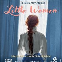 New Adaptation of LITTLE WOMEN Premieres at Sierra Madre Playhouse