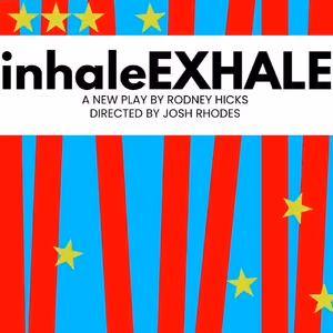 Interview: Rodney Hicks on INHALEEXHALE, Plus Discomfort and Laughter for All