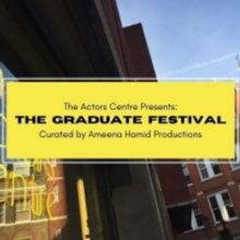The Actors Centre Announces Graduate Festival, Curated By Ameena Hamid Productions