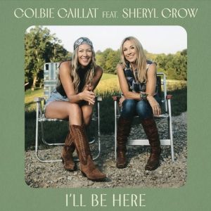 Colbie Caillat Recruits Sheryl Crow For 'I'll Be Me' Single