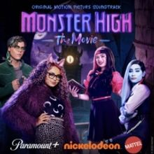 Listen: MONSTER HIGH THE MOVIE Soundtrack Releases New Single 'Coming Out of the…