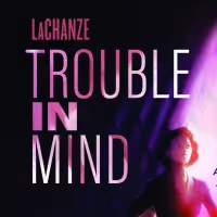 Photo: Tickets Are Now on Sale For TROUBLE IN MIND Starring LaChanze; Check Out the…