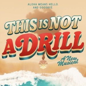 THIS IS NOT A DRILL World Premiere to be Presented at York Theatre