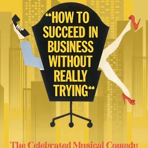 Previews: HOW TO SUCCEED IN BUSINESS WITHOUT REALLY TRYING at Revolution Stage…