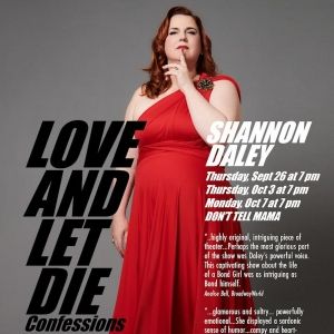 Shannon Daley's LOVE AND LET DIE To Return To Don't Tell Mama For Three Encore…