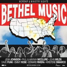 Bethel Music Sets 12-City 'Worship & Ministry Nights Tour'
