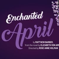 MainStage Irving-Las Colinas Announces Cast For ENCHANTED APRIL