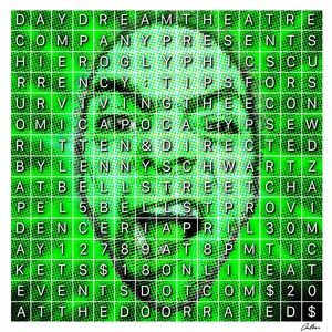 HIEROGLYPHICS CURRENCY: TIPS FOR SURVIVING THE ECONOMIC APOCALYPSE To Be Presented By Daydream Theatre Company