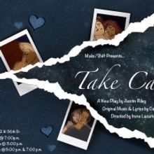 2019's Most Anticipated Premiere TAKE CARE Opens Tomorrow