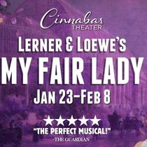Cinnabar Theater To Open 2026 With MY FAIR LADY