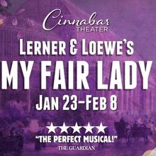 Cinnabar Theater To Open 2026 With MY FAIR LADY