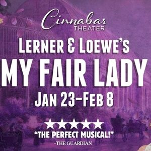 Cinnabar Theater To Open 2026 With MY FAIR LADY