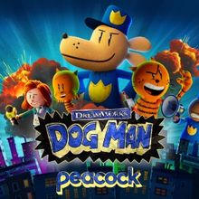 DreamWorks Animation's DOG MAN To Stream on Peacock in May