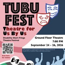 Feature: TUBU FEST: DISABILITY SHORT FRINGE THEATRE FESTIVAL at Ground Floor Theatre