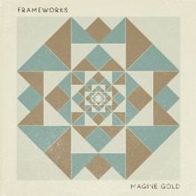 Frameworks Releases New Album IMAGINE GOLD