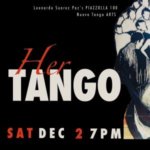 Leonardo Suarez Paz's PIAZZOLLA 100 Brings A Unique Narrative to the Stage with HER…