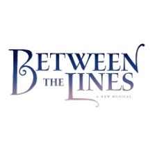 New Musical BETWEEN THE LINES Will Premiere Off-Broadway in Spring 2020