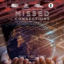 MISSED CONNECTIONS to Stream as Part of 59e59's Plays in Place Series