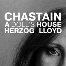 Tickets On Sale Now For A DOLL'S HOUSE Starring Jessica Chastain