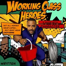 Carl Foreman Jr Brings Comedic Solo Show WORKING CLASS HEROES To New York City