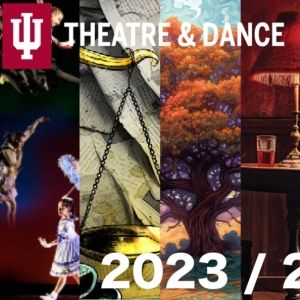 IU Theatre + Dance Unveils 2023-2024 Season Directed Entirely By Women