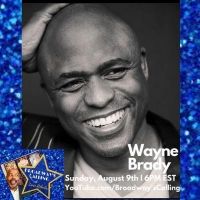 Wayne Brady Joins Lance Roberts On BROADWAY'S CALLING This Sunday