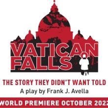 VATICAN FALLS By Frank J. Avella Set For October At The Tank
