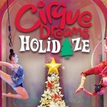 CIRQUE DREAMS HOLIDAZE to Return to Midland This Holiday Season