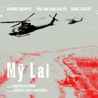Kronos Quartet to Release World Premiere Recording of MY LAI