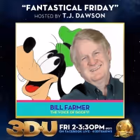 Bill Farmer (The Voice of Goofy) to Appear on 3D+U's FANTASTICAL FRIDAY