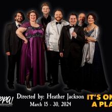 IT'S ONLY A PLAY to Open at OPPA This Month