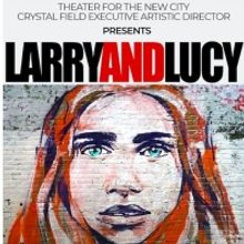 BWW Review: Peter Welch's LARRY AND LUCY A Work of Sheer Beauty at Theater for the Ne