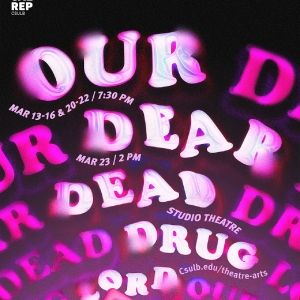 CSULB Theatre Arts to Present OUR DEAR DEAD DRUGLORD