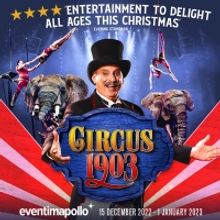 Black Friday: Tickets For Just £15 for CIRCUS 1903