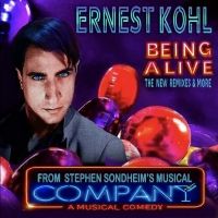 Out Now Ernest Kohl's BEING ALIVE - THE NEW REMIXES & MORE