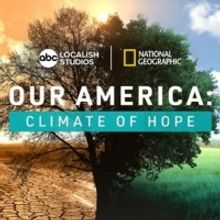 OUR AMERICA: CLIMATE OF HOPE Will Air April 17